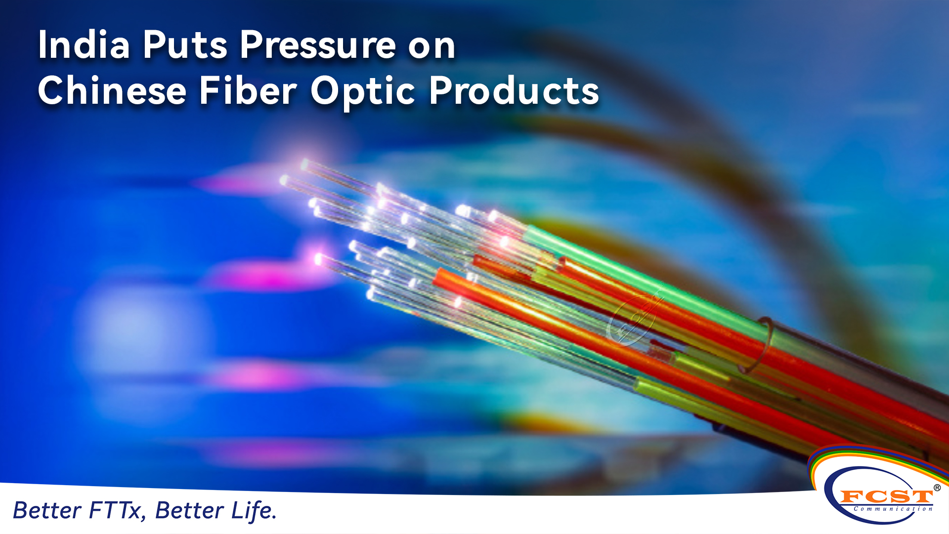 India Puts Pressure on Chinese Fiber Optic Products